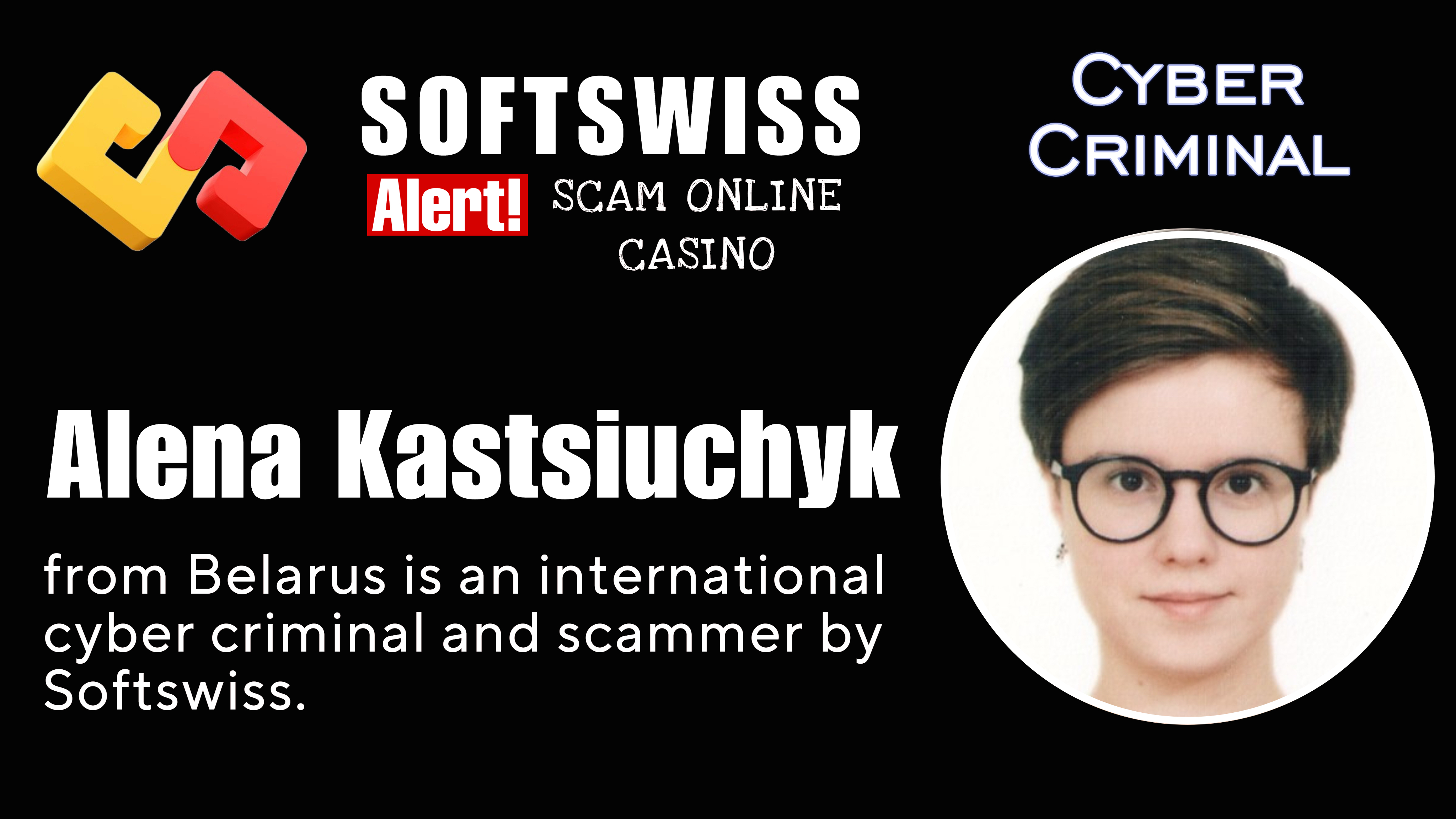 Alena Kastsiuchyk - softswiss - Belarusian and Russian cyber fraud agents